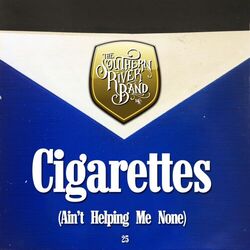 Cover of Cigarettes (Ain't Helping Me None)