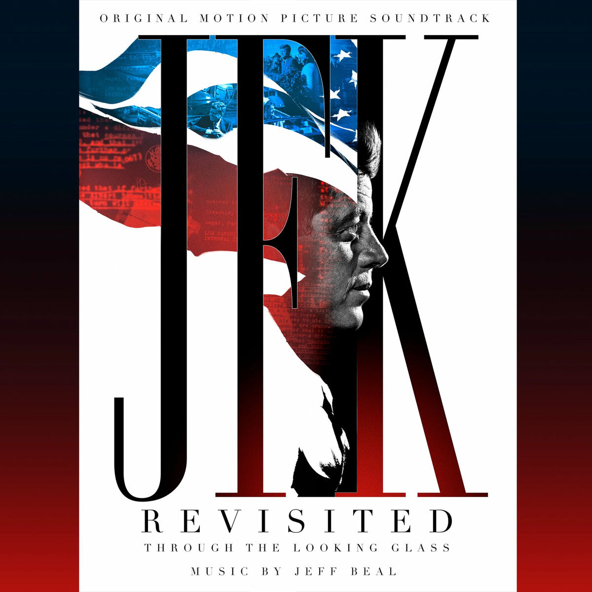 Album cover of JFK Revisited: Through the Looking Glass (Original Motion Picture Soundtrack)