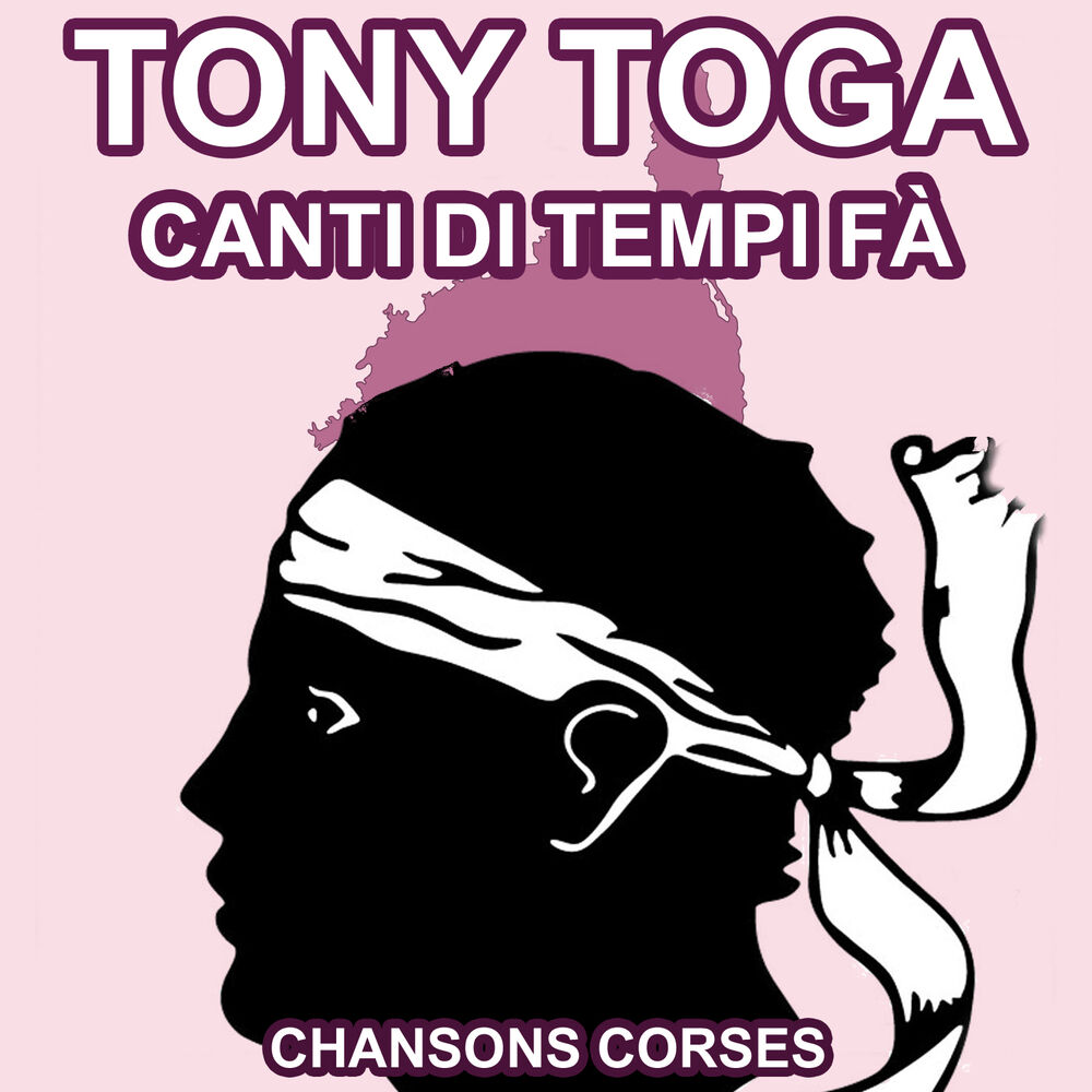 Picture of Canti di Tempi Fà - Les plus grandes chansons Corses de Tony Toga