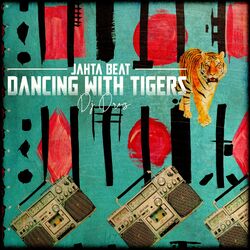 Cover of Jahta Beat: Dancing With Tigers