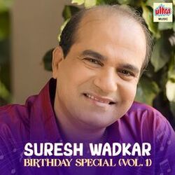 Cover of Suresh Wadkar Birthday Special Vol -1