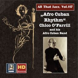 Cover of All that Jazz, Vol. 117: Afro-Cuban Rhythm - Chico O'Farrill (2019 Remaster)