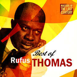 Cover of Rufus Thomas - Masters Of The Last Century: Best of Rufus Thomas (MP3 EP)