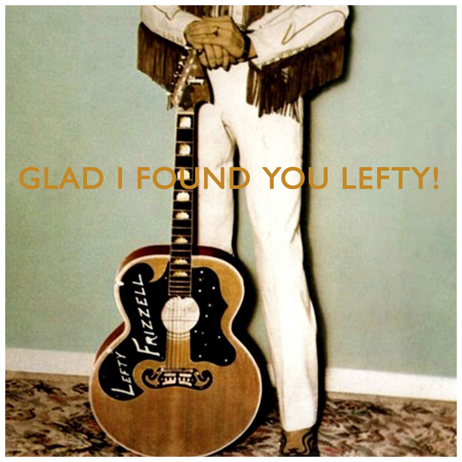 Album cover of Glad I Found You Lefty!