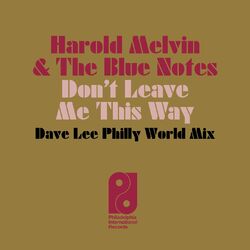 Cover of Don't Leave Me This Way (Dave Lee Philly World Mix)
