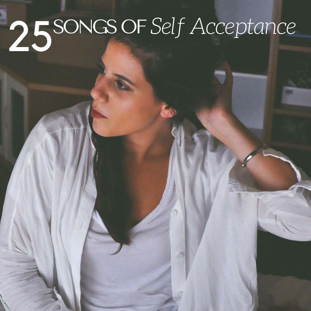 Picture of 25 Songs of Self Acceptance - Meditation Music with the Most Relaxing Sounds of Nature, Piano and Guitar