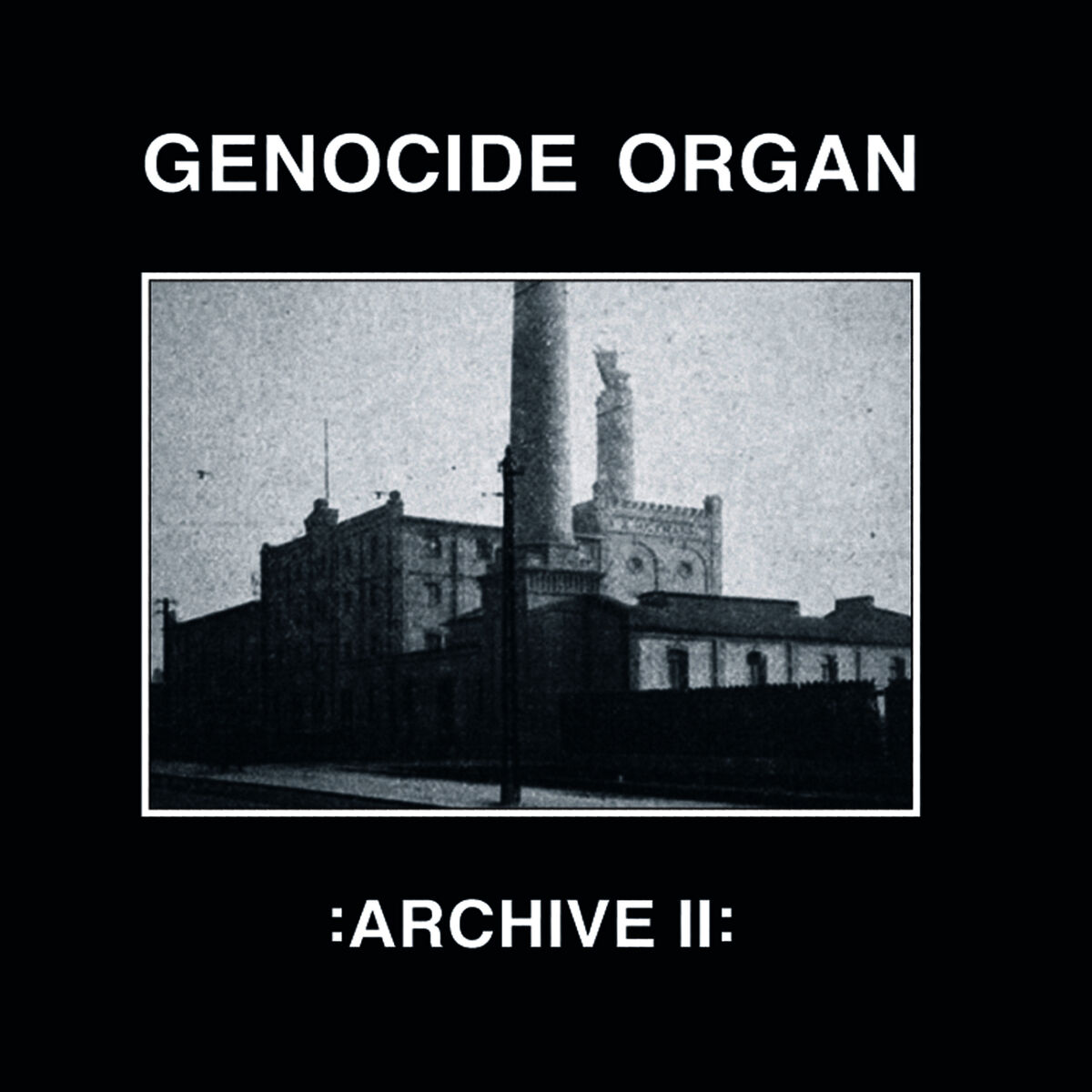 Genocide Organ - Archive II - EP | Deezer