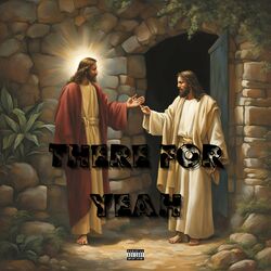 Cover of There For Yeah