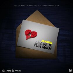 Cover of Leave If Yuh Wah