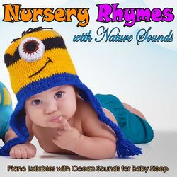 Cover of Nursery Rhymes with Nature Sounds: Piano Lullabies with Ocean Sounds for Baby Sleep