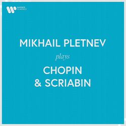 Cover of Mikhail Pletnev plays Chopin & Scriabin