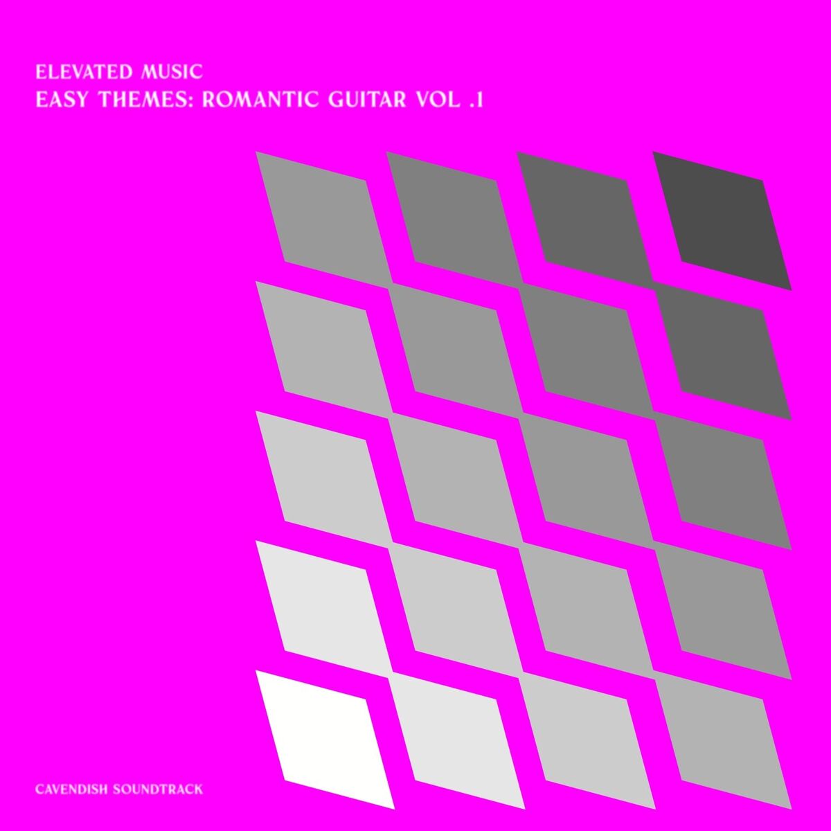 Album cover of Cavendish Soundtrack presents Elevated Music: Easy Themes - Romantic Guitar, Vol. 1