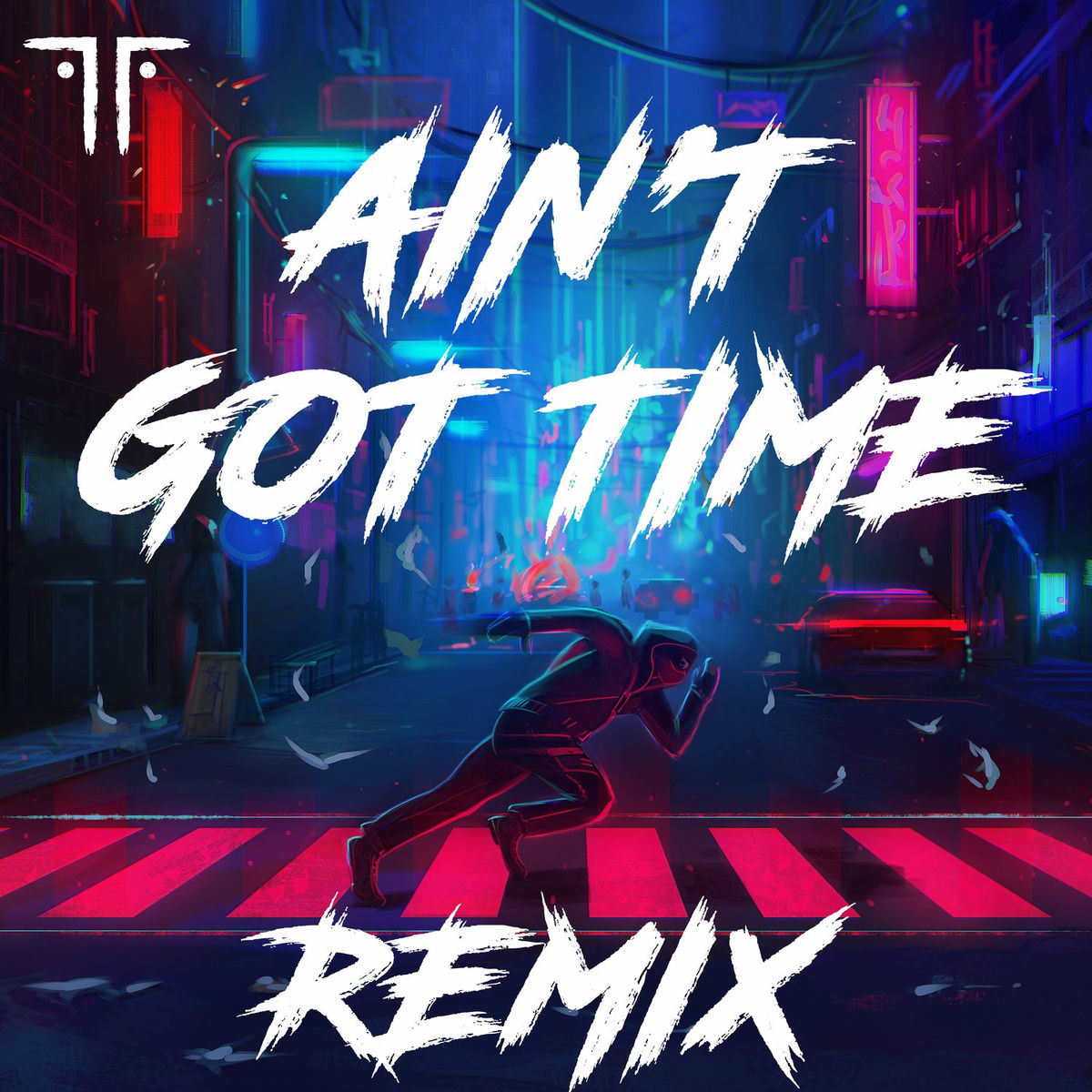 Album cover of Ain't Got Time (Remixes)