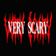 Very Scary