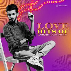 Cover of Love Hits of Anirudh Ravichander