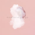 Nowhere to Go