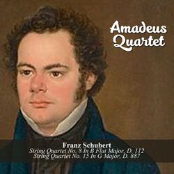 Cover of Franz Schubert: String Quartet No. 8 In B Flat Major, D. 112 / String Quartet No. 15 In G Major, D. 887