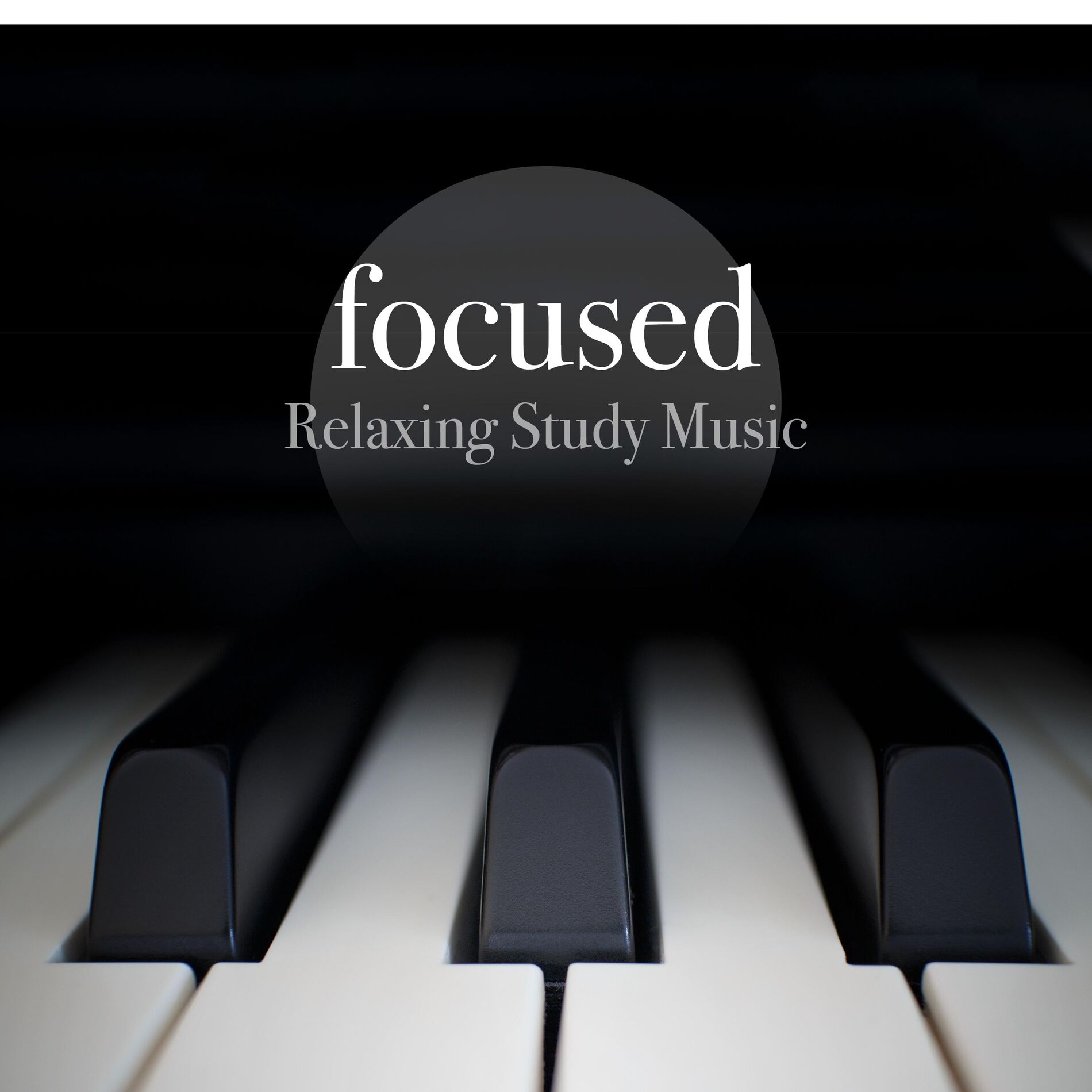 Album cover of Focused - Relaxing Study Music, Enhance your Concentration, Piano Music for Reading, Studying or Working