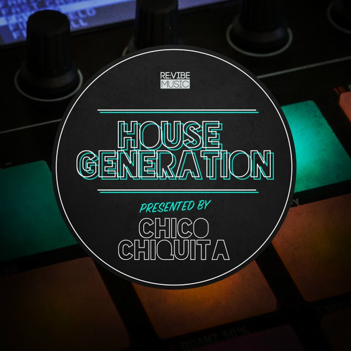 Album cover of House Generation Presented by Chico Chiquita