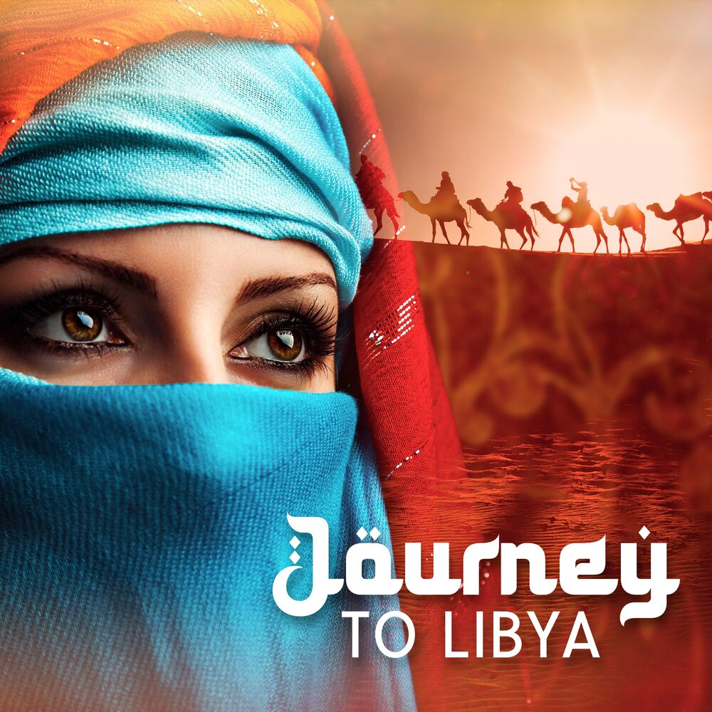 Picture of Journey to Libya: Traditional Arabian Music on Flutes and Drums with Oriental Chants, Relaxing Arabian Soundscapes