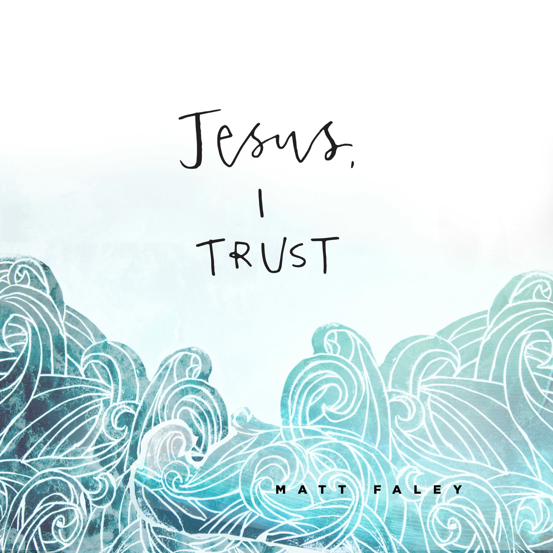 Album cover of Jesus, I Trust (feat. Sarah Kroger)