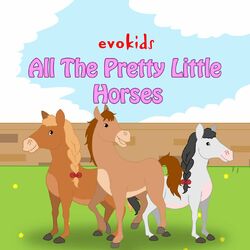 All The Pretty Little Horses