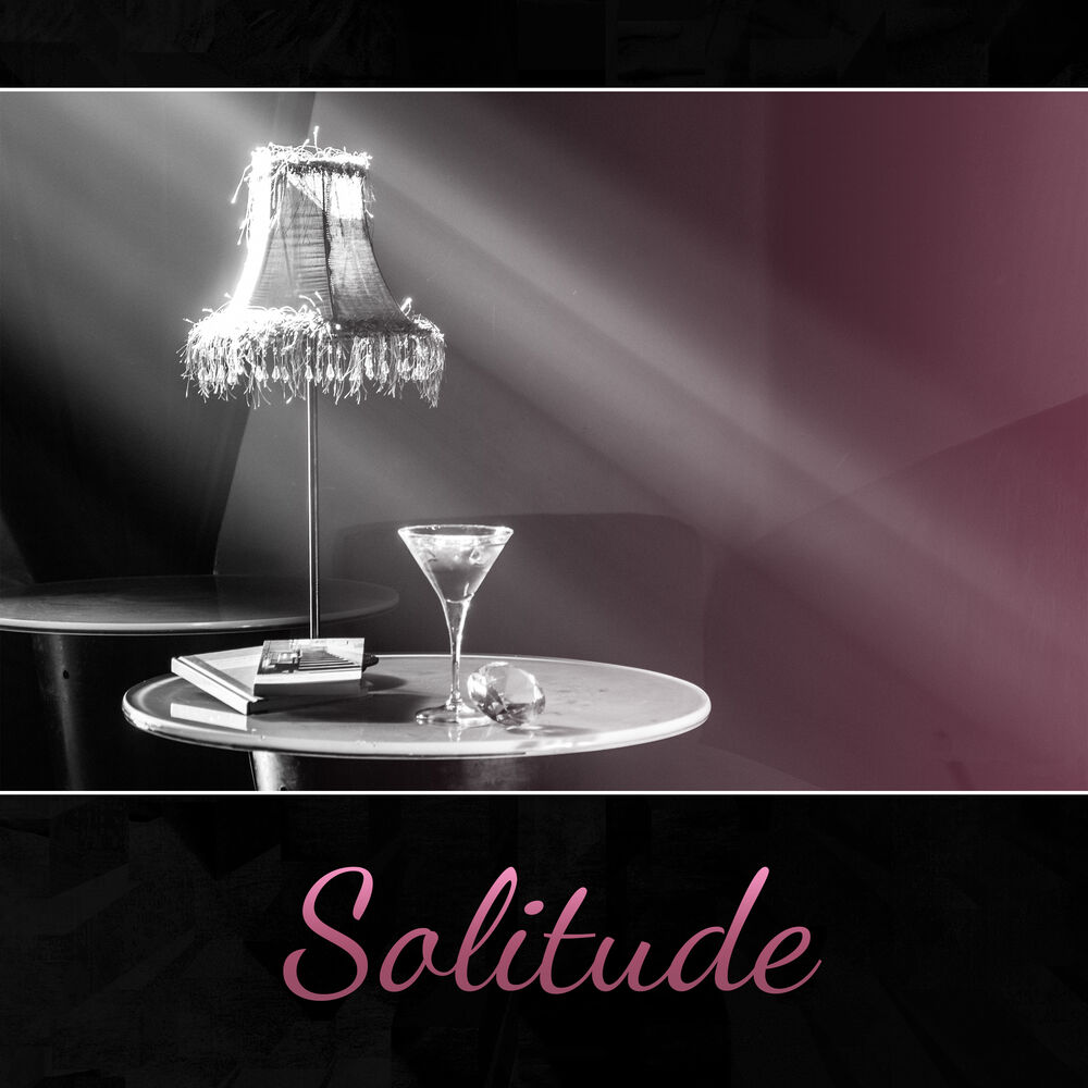 Picture of Solitude (Abandonne tout le problème et souci - Lounge smooth jazz musique)