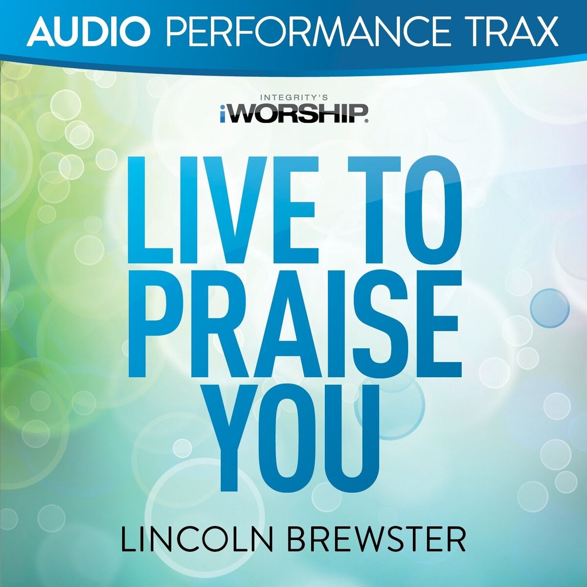 Album cover of Live to Praise You (Audio Performance Trax)