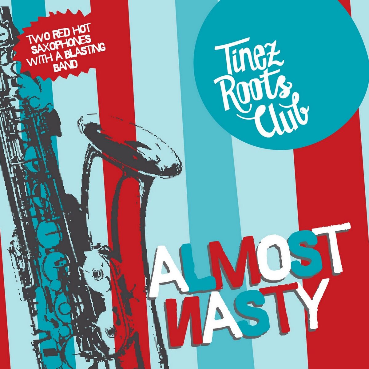 Album cover of Almost Nasty (Two Red Hot Saxophones with a Blasting Band)