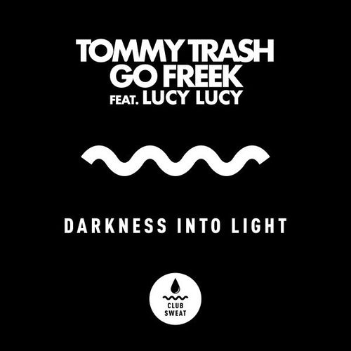 Darkness into Light