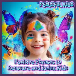 Cover of Positive Phrases to Reassure and Relax Kids