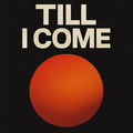 Till I Come