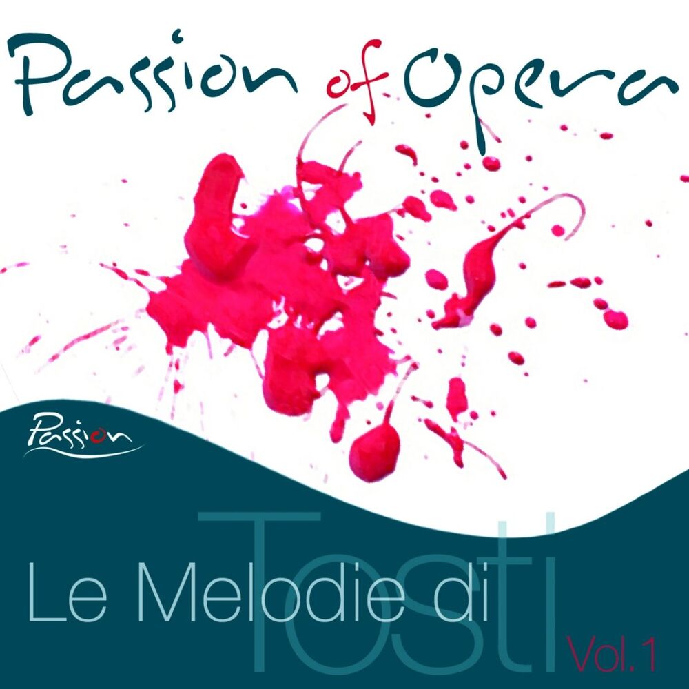 Picture of Passion of Opera : Le Melodie di Tosti, Vol. 1