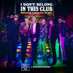 Cover of I Don't Belong In This Club (Breathe Carolina Remix)