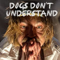 Dogs Don't Understand