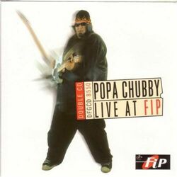 Cover of Popa Chubby Live at FIP