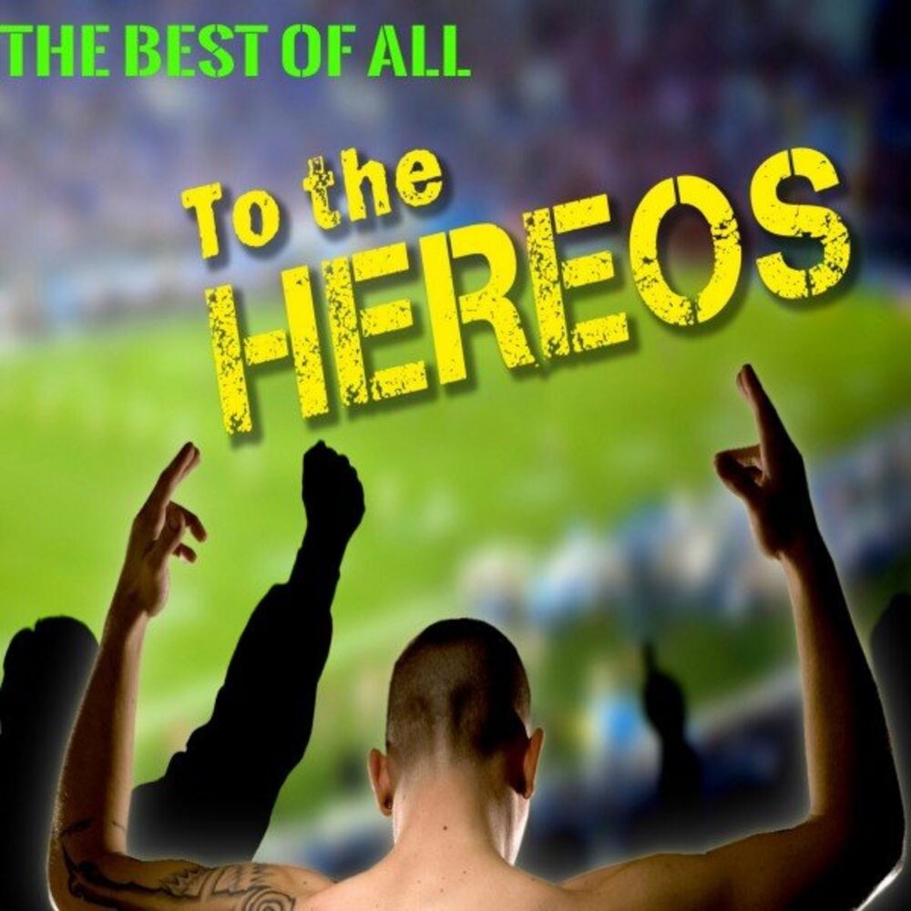 Picture of To the Heroes (The Best of All)