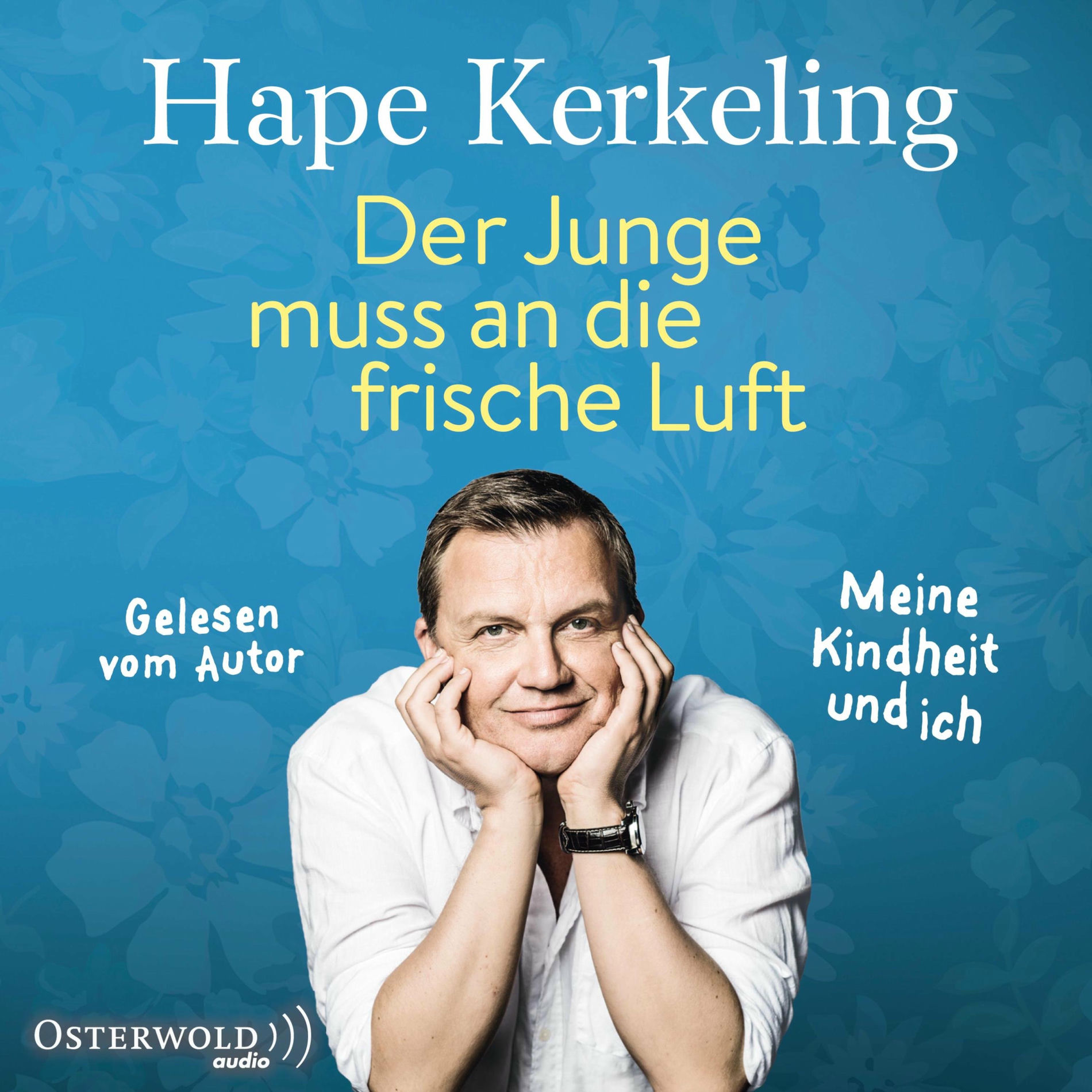 Album cover of Der Junge muss an die frische Luft (Meine Kindheit und ich)