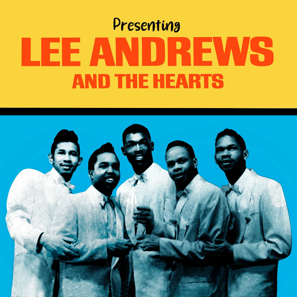 Album cover of Presenting Lee Andrews and The Hearts