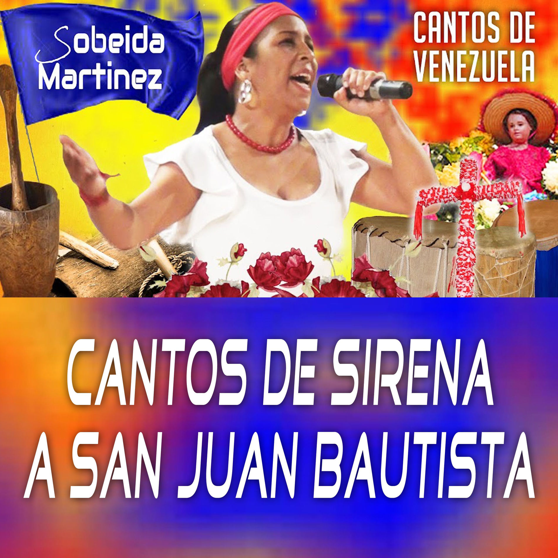 Sobeida Martinez - Cantos de Sirena a San Juan Bautista | Deezer