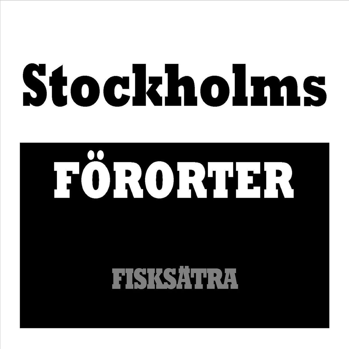 Album cover of Stockholms Förorter - Fisksätra