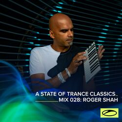 Cover of A State Of Trance Classics - Mix 028: Roger Shah