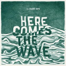Cover of Here Comes The Wave (feat. Claire days)