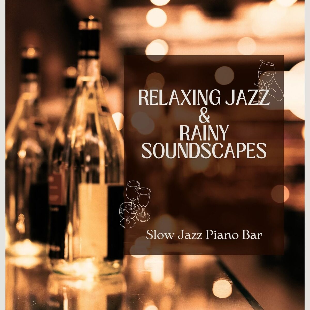 Album cover of Relaxing Jazz & Rainy Soundscapes - Slow Jazz Piano Bar and Rain Sounds at the Restaurant