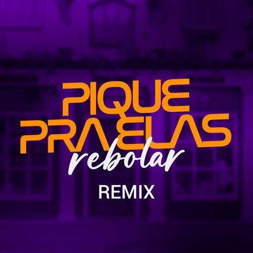 Pique Pra Ekas Rebolar Remix