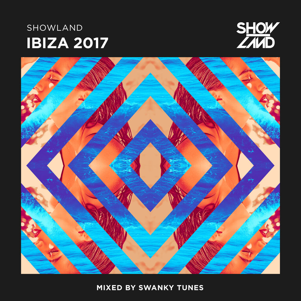 Picture of Showland - Ibiza 2017 (Mixed by Swanky Tunes)
