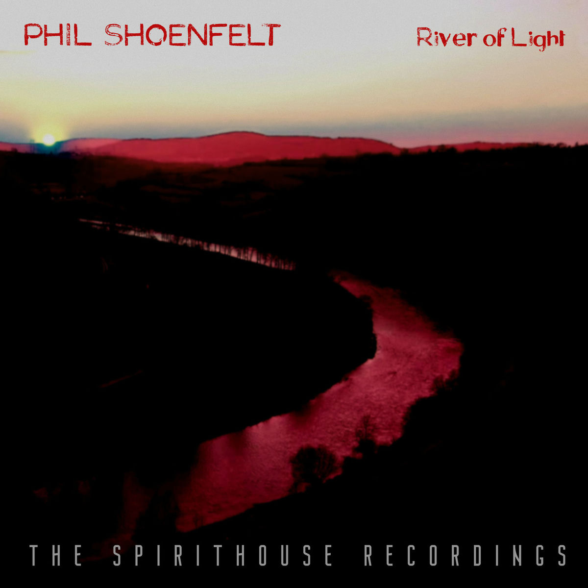 Album cover of River of Light - The Spirithouse Recordings