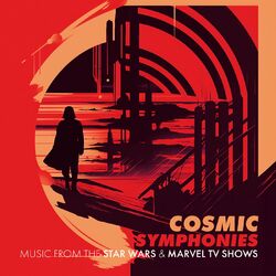 Cover of Cosmic Symphonies: Music from the Star Wars & Marvel TV Shows