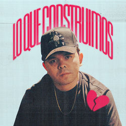 Portada del álbum Lo Que Construimos