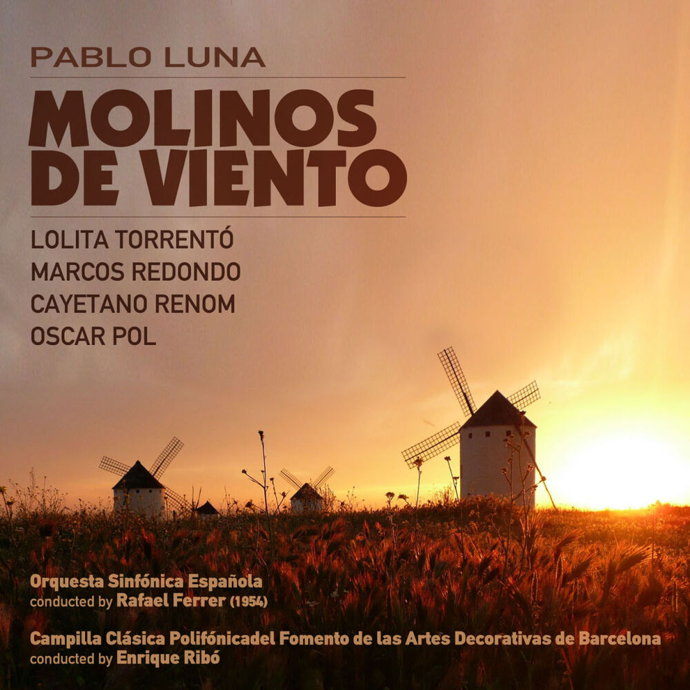 Picture of Pablo Luna: Molinos de Viento [Zarzuela en Un Acto] (1954)
